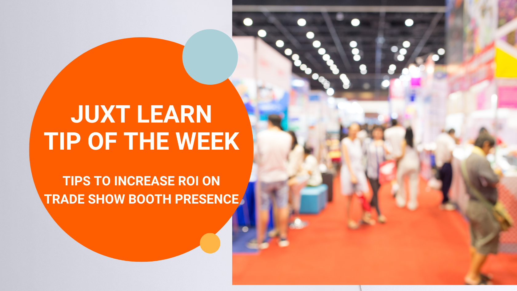 Juxt Learn Trade Show Booths